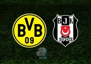 Dortmund - Beşiktaş  | CANLI