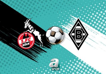 Köln - B. Mönchengladbach maçı detayları