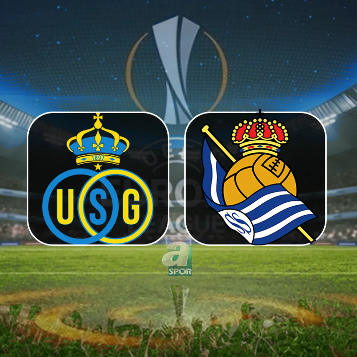 Union SG - Real Sociedad maçı ne zaman, saat kaçta?