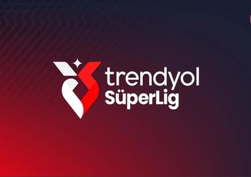 Trendyol Süper Lig'de sezon başlıyor!
