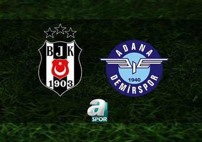 Beşiktaş-Adana Demirspor maçı bilgileri!