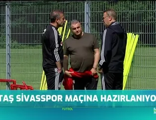 Beşiktaş Sivasspor maçına hazırlanıyor