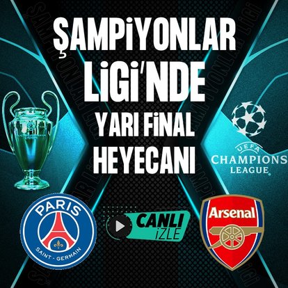 PSG - Arsenal CANLI İZLE PSG - Arsenal maçı canlı