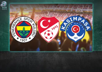 TFF'den F.Bahçe ve Kasımpaşa'ya çağrı!