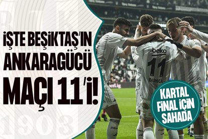 Beşiktaş final için sahada!