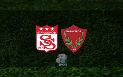 Sivasspor - Hatayspor maçı ne zaman, saat kaçta ve hangi kanalda? | Süper Lig