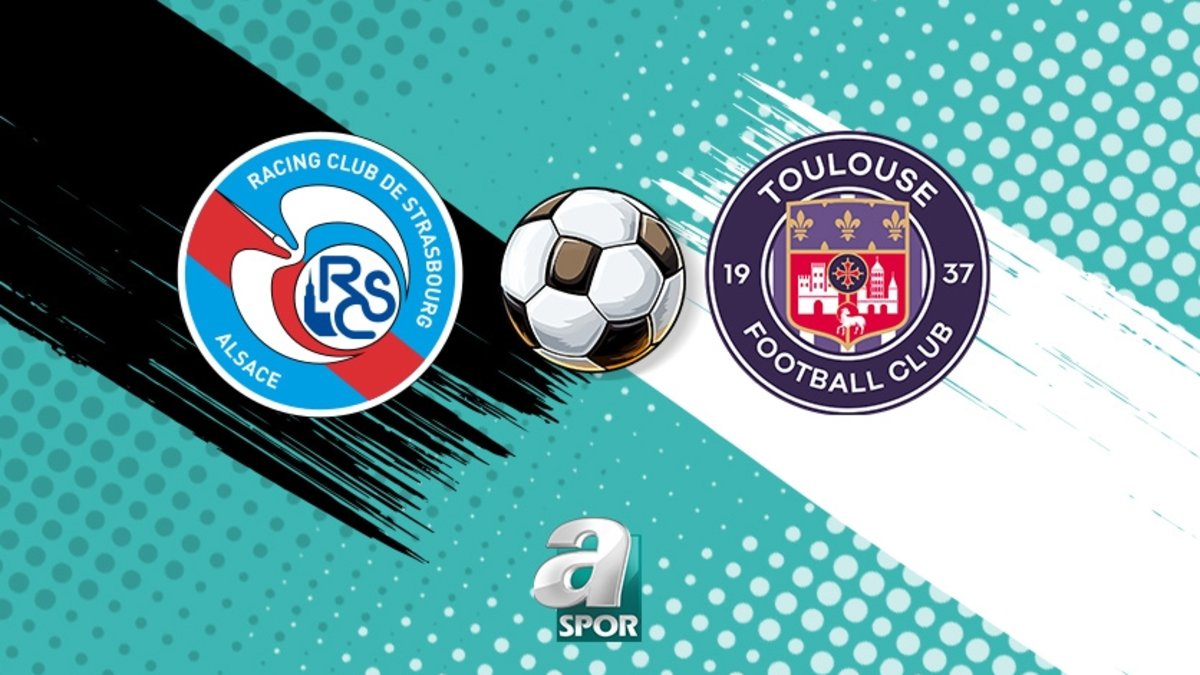 CANLI | Strasbourg - Toulouse maçı izle! Strasbourg - Toulouse maçı saat kaçta, hangi kanalda? Ligue 1