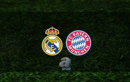 Real Madrid Bayern Münih maçı CANLI | Real Madrid - Bayern Münih maçı ne zaman? Saat kaçta? Hangi kanalda?