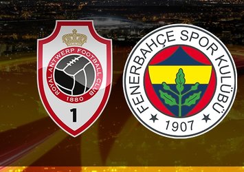 Antwerp - Fenerbahçe | CANLI