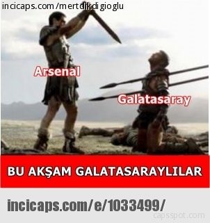 G.Saray - Arsenal maçı caps’leri