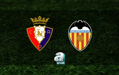 Osasuna-Valencia maçı ne zaman ve saat kaçta? Hangi kanalda canlı yayınlanacak?