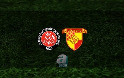 Fatih Karagümrük - Göztepe maçı | CANLI Karagümrük - Göztepe maçı canlı anlatım