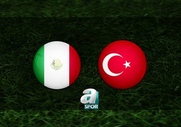 Meksika Türkiye maçı CANLI İZLE