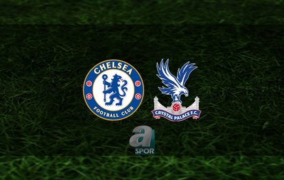 Chelsea - Crystal Palace maçı ne zaman, saat kaçta ve hangi kanalda? | İngiltere FA Cup