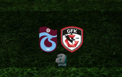 Trabzonspor - Gaziantep FK maçı CANLI | Trabzonspor maçı saat kaçta? Hangi kanalda? Trendyol Süper Lig