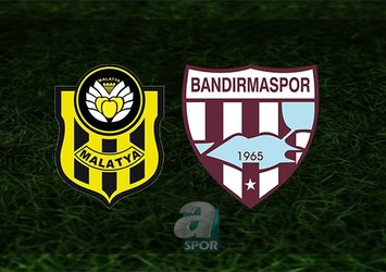 Yeni Malatyaspor - Bandırmaspor maçı saat kaçta?