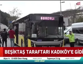 Beşiktaş taraftarı Kadıköy'e hareket etti