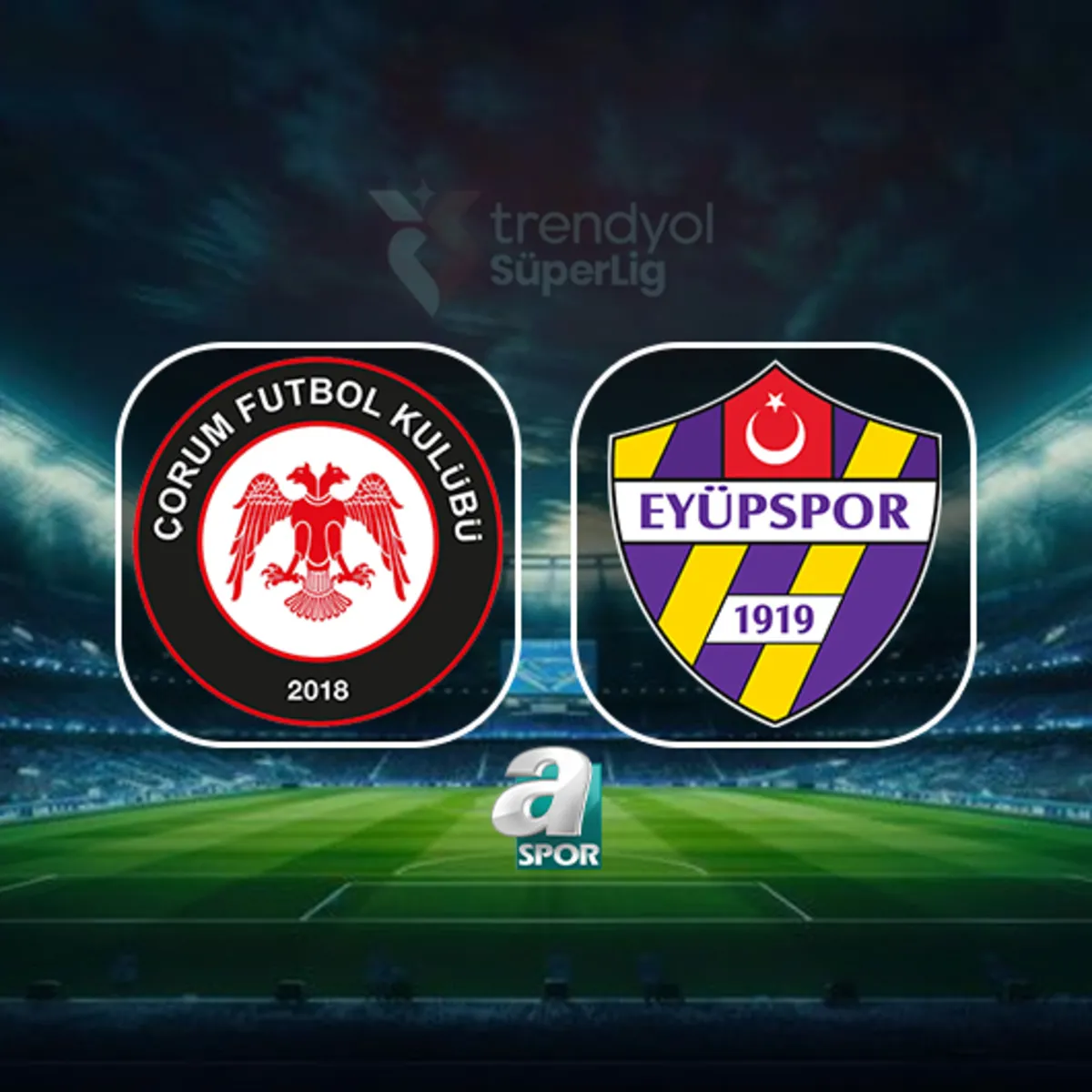 CANLI | Arca Çorum FK-Eyüpspor maçı saat kaçta, hangi kanalda?