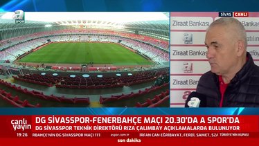 Sivasspor Teknik Direktörü Rıza Çalımbay Fenerbahçe maçı öncesi konuştu!
