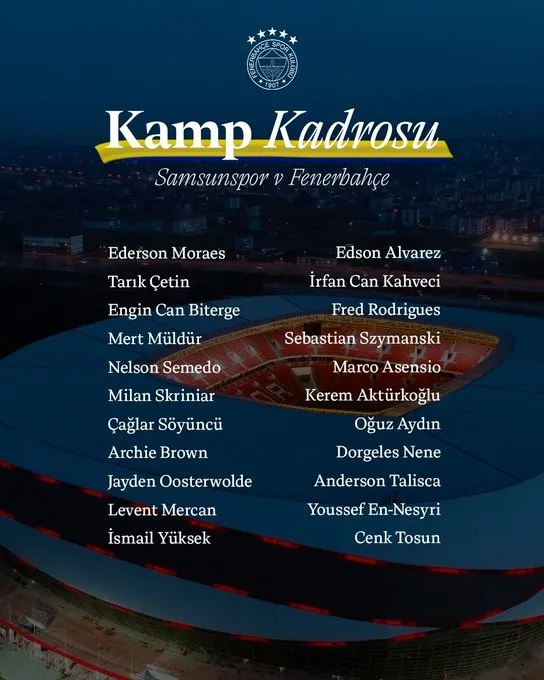 Fenerbahçe'nin Samsunspor kamp kadrosu açıklandı! - 1