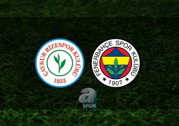 Rizespor - Fenerbahçe maçı saat kaçta?