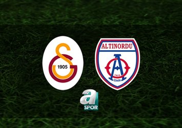 Galatasaray - Altınordu | CANLI