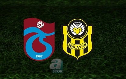 Trabzonspor - Yeni Malatyaspor maçı | CANLI Trabzonspor - Yeni Malatyaspor canlı izle