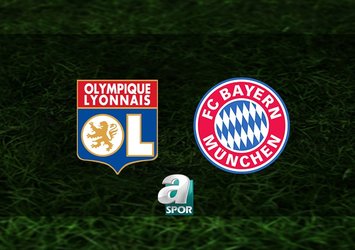 Lyon - Bayern Münih maçı ne zaman?