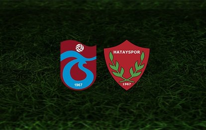 Trabzonspor Hatayspor maçı CANLI