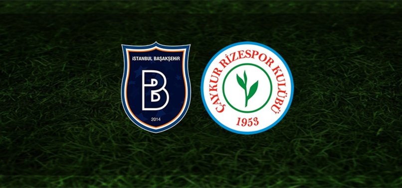 Başakşehir - Çaykur Rizespor maçı CANLI