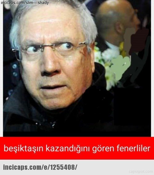 Galatasaray Beşiktaş capsleri...