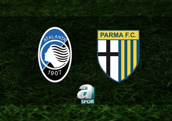 Atalanta-Parma maçı saat kaçta?