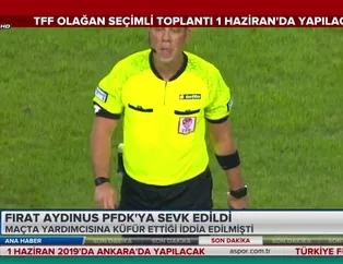 Fırat Aydınus PFDK'ya sevk edildi