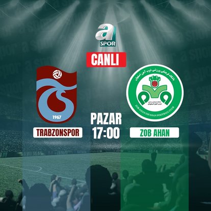Trabzonspor-Zob Ahan CANLI MAÇ
