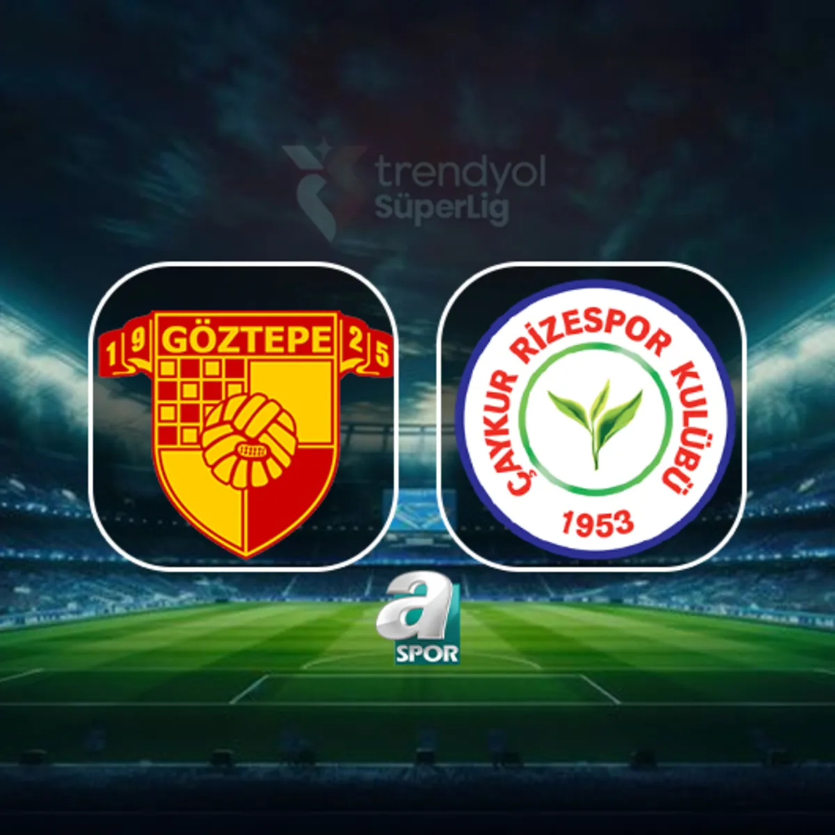 Göztepe-Çaykur Rizespor CANLI MAÇ | Trendyol Süper Lig 6. hafta
