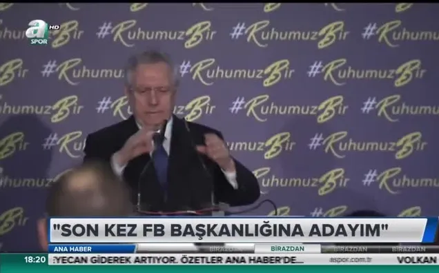 Aziz Yıldırım: Başkanlığa son kez adayım