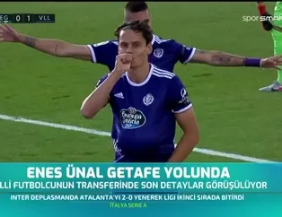 Enes Ünal Getafe yolunda!