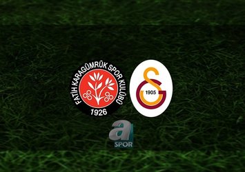 F. Karagümrük - Galatasaray | CANLI