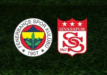 Fenerbahçe - Sivasspor | CANLI
