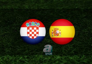 Hırvatistan - İspanya maçı saat kaçta?