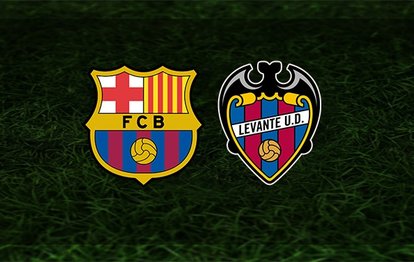 Barcelona - Levante maçı CANLI