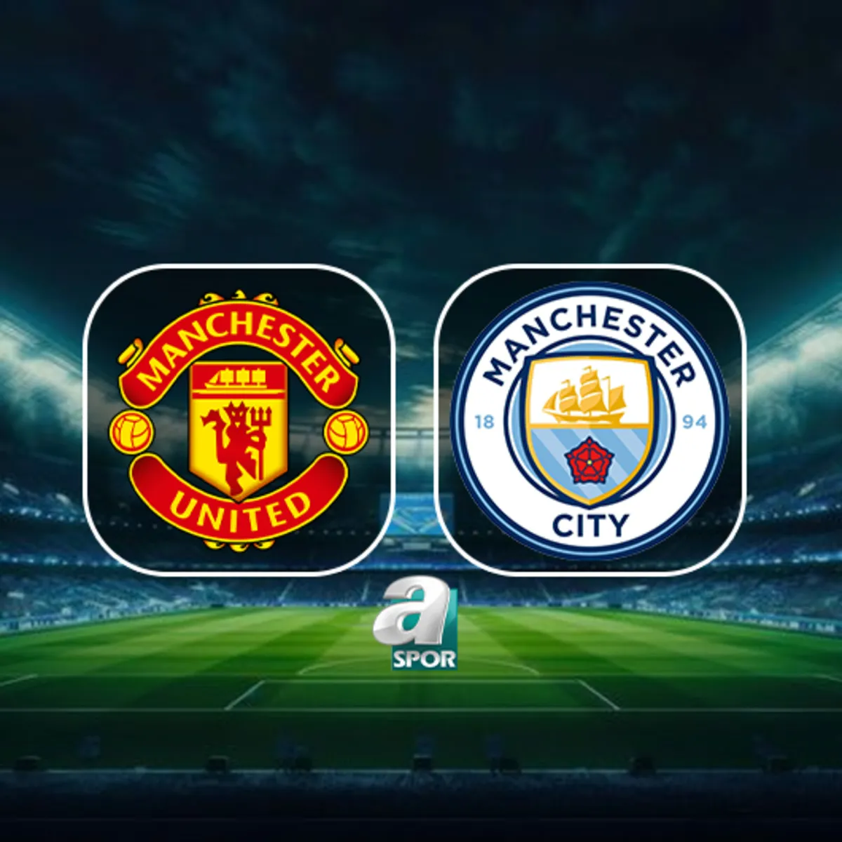 Manchester United-Manchester City maçı saat kaçta, hangi kanalda?