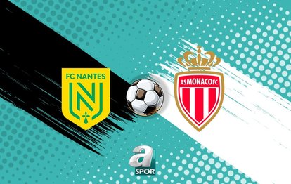 Nantes - Monaco CANLI izle! Nantes - Monaco maçı saat kaçta, hangi kanalda?