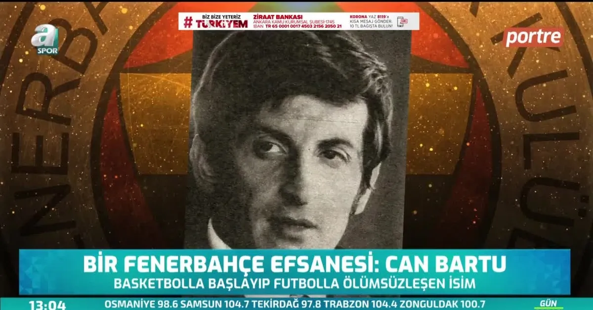 Bir Fenerbahçe efsanesi: Can Bartu