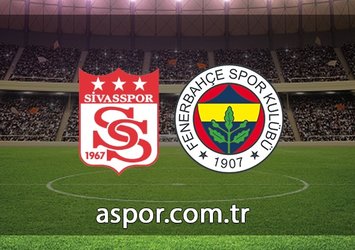 Sivasspor - Fenerbahçe | CANLI