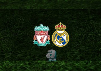 Liverpool - Real Madrid maçı saat kaçta?