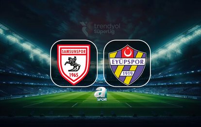 Samsunspor-İkas Eyüpspor maçı tıkla izle: Ne zaman ve saat kaçta? Hangi kanalda canlı yayınlanacak?