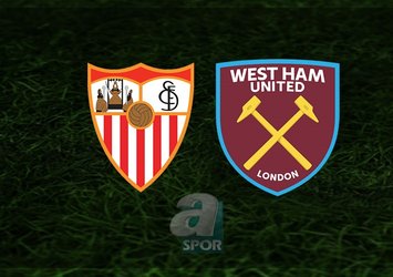 Sevilla - West Ham United maçı ne zaman?