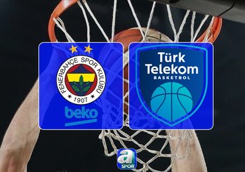 Fenerbahçe Beko-Türk Telekom maçı detayları