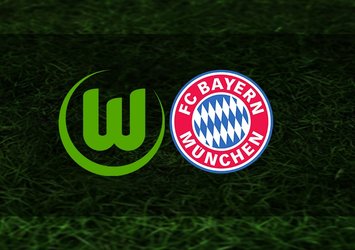 Wolfsburg-Bayern Münih maçı ne zaman?